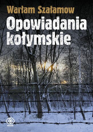 Opowiadania kołymskie Warłam Szałamow - okladka książki