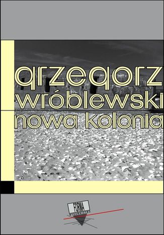 Nowa Kolonia Grzegorz Wróblewski - okladka książki