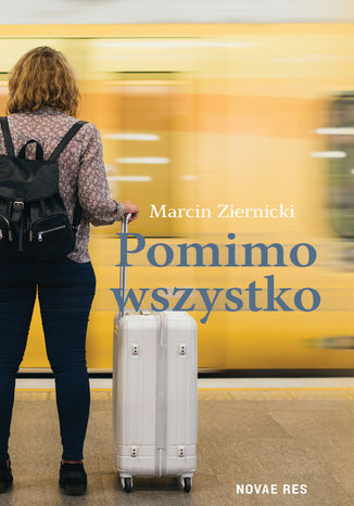 Pomimo wszystko Marcin Ziernicki - okladka książki