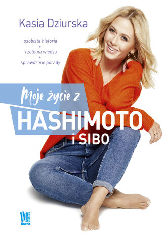 Moje życie z hashimoto i SIBO Katarzyna Dziurska - okladka książki