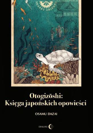 Otogizoshi: Księga japońskich opowieści Osamu Dazai - okladka książki
