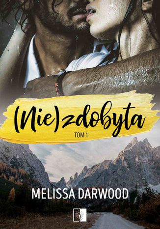 (Nie)zdobyta Melissa Darwood - okladka książki