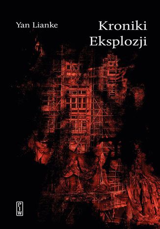 Kroniki Eksplozji Yan Lianke - okladka książki