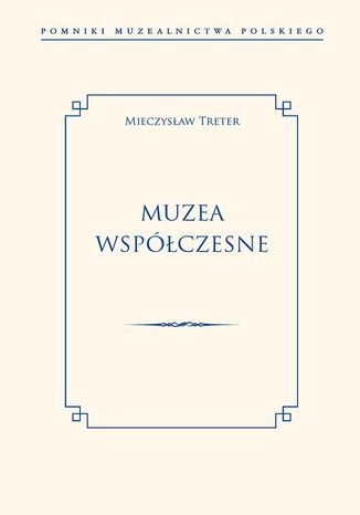 Muzea współczesne Mieczysław Treter - okladka książki