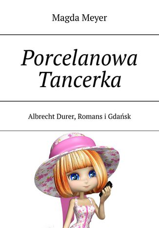 Porcelanowa Tancerka Magda Meyer - okladka książki