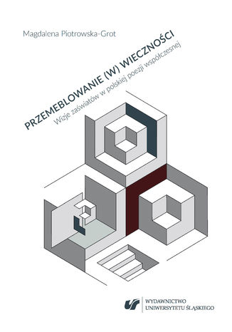 Przemeblowanie (w) wieczności. Wizje zaświatów w polskiej poezji współczesnej Magdalena Piotrowska-Grot - okladka książki