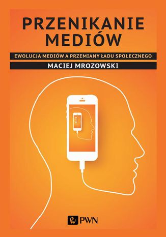 Przenikanie mediów Maciej Mrozowski - okladka książki