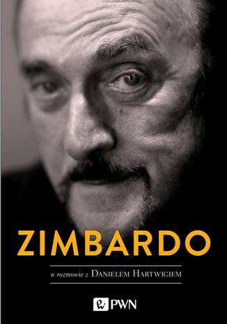 Zimbardo w rozmowie z Danielem Hartwigiem Philip Zimbardo, Daniel Hartwig - okladka książki