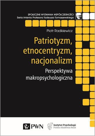 Patriotyzm, etnocentryzm, nacjonalizm Piotr Radkiewicz - okladka książki