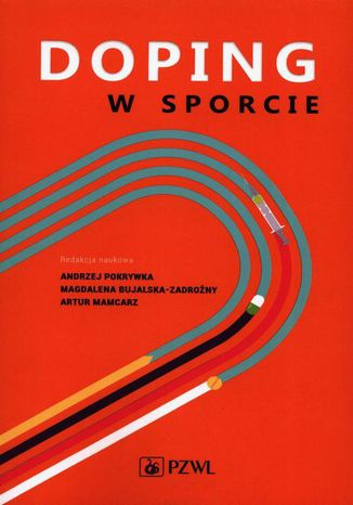 Doping w sporcie Artur Mamcarz, Andrzej Pokrywka, Magdalena Bujalska-Zadrożny - okladka książki