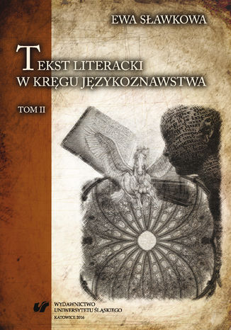 Tekst literacki w kręgu językoznawstwa. T. 2 Ewa Sławkowa - okladka książki