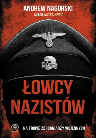 Łowcy nazistów Andrew Nagorski - okladka książki