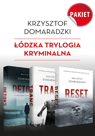 Trylogia łódzka (tomy 1-3). Trylogia łódzka. Detoks / Trans / Reset Krzysztof Domaradzki - okladka książki