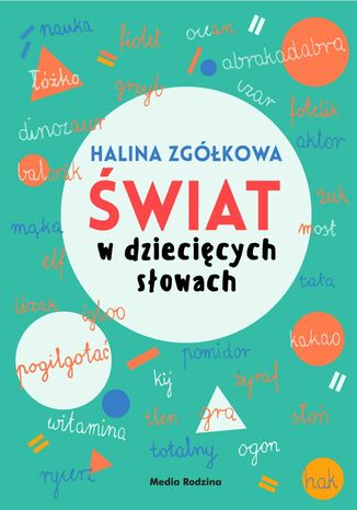 Świat w dziecięcych słowach Halina Zgółkowa - okladka książki