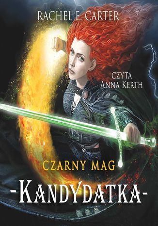 Czarny Mag. Kandydatka. Tom 3 Rachel E. Carter - okladka książki