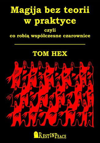 Magija bez teorii w praktyce Tom Hex - okladka książki