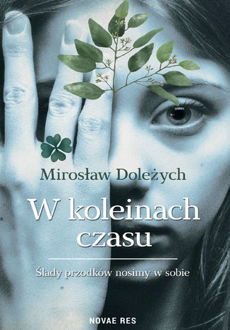 W koleinach czasu Mirosław Doleżych - okladka książki