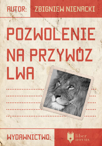 Pozwolenie na przywóz lwa Zbigniew Nienacki - okladka książki