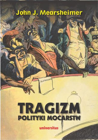 Tragizm polityki mocarstw John J. Mearsheimer - okladka książki