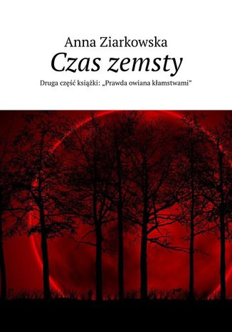 Czas zemsty Anna Ziarkowska - okladka książki