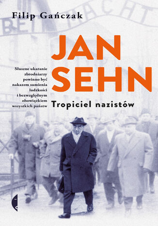 Jan Sehn. Tropiciel nazistów Filip Gańczak - okladka książki