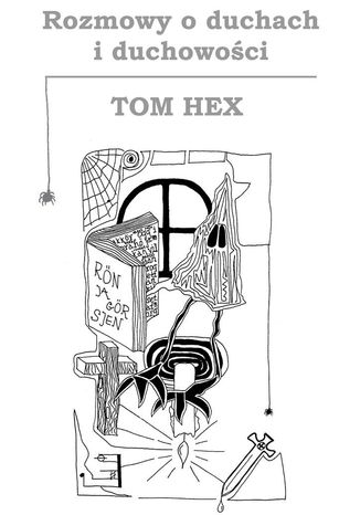Rozmowy o duchach i duchowości Tom Hex - okladka książki