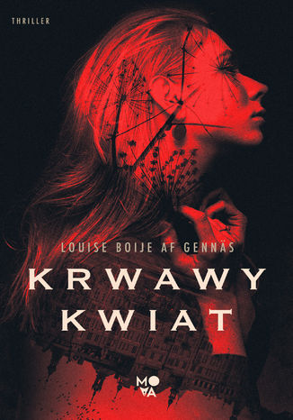 Krwawy kwiat. Trylogia oporu. Tom 1 Louise Boije af Gennäs - okladka książki