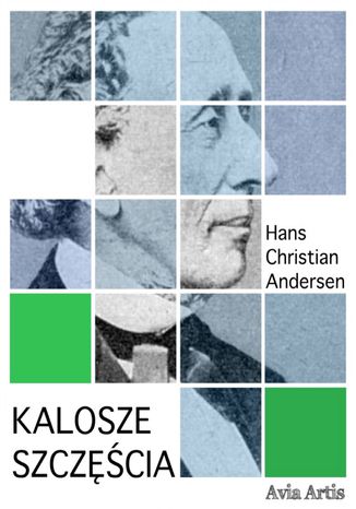 Kalosze szczęścia Hans Christian Andersen - okladka książki