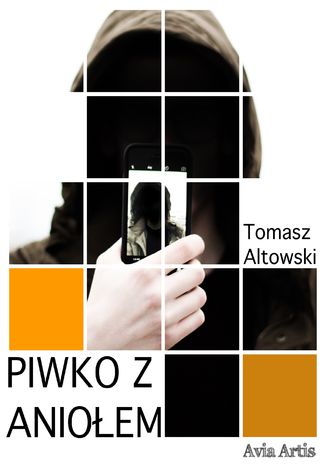 Piwko z aniołem Tomasz Altowski - okladka książki