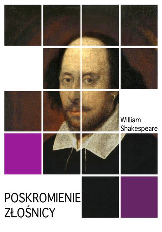 Poskromienie złośnicy William Shakespeare - okladka książki