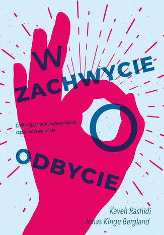 W zachwycie o odbycie Jonas Kinge Bergland, Kaveh Rashidi - okladka książki