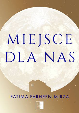 Miejsce dla nas Fatima Farheen Mirza - okladka książki