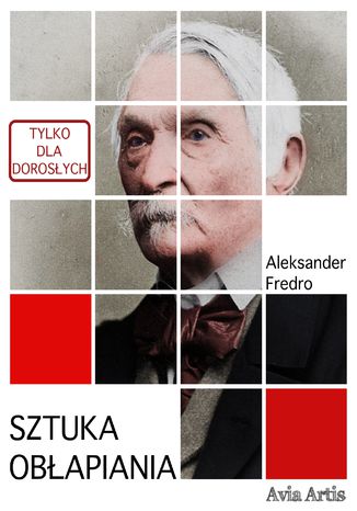 Sztuka obłapiania Aleksander Fredro - okladka książki