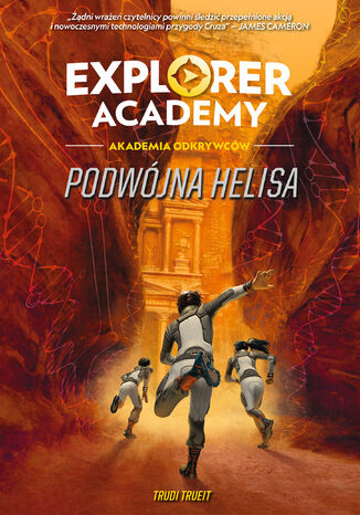 Explorer Academy: Akademia Odkrywców. Podwójna Helisa. Tom 3 Trudi Trueit - okladka książki