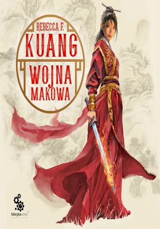 Trylogia Wojen makowych (#1). Wojna makowa Rebecca F. Kuang - okladka książki