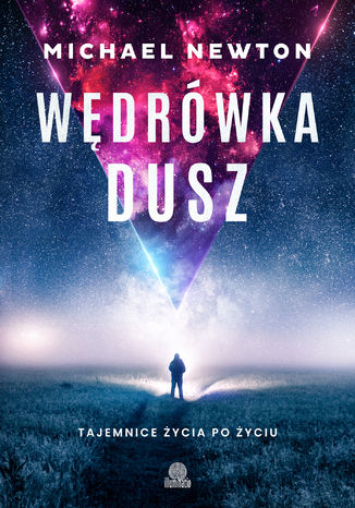 Wędrówka dusz. Tajemnice życia po życiu Michael Newton - okladka książki