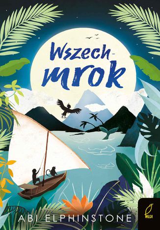 Kroniki Nieodkrytych Królestw. Wszechmrok Abi Elphinstone - okladka książki