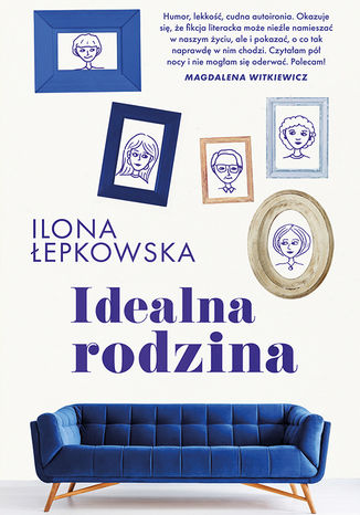 Idealna rodzina Ilona Łepkowska - okladka książki