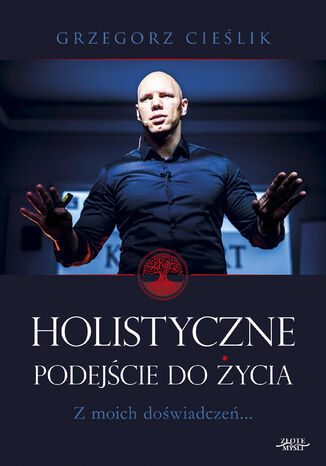 Holistyczne podejście do życia Grzegorz Cieslik - okladka książki