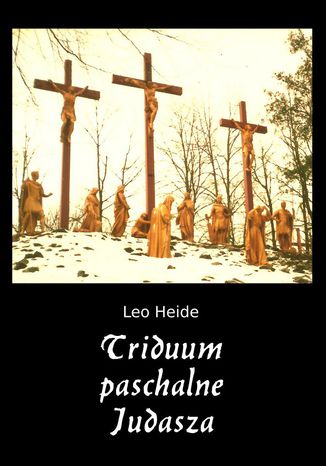 Triduum paschalne Judasza Leo Heide - okladka książki