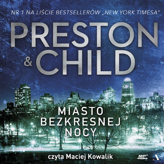 Miasto bezkresnej nocy Lincoln Child, Douglas Preston - audiobook MP3