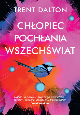 Chłopiec pochłania wszechświat Trent Dalton - okladka książki