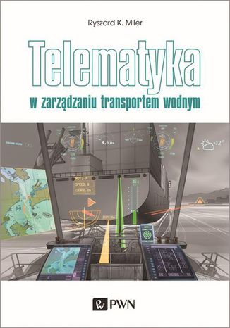 Telematyka w zarządzaniu transportem wodnym Ryszard K. Miler - okladka książki