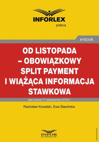 Od listopada  obowiązkowy split payment i wiążąca informacja stawkowa Radosław Kowalski, Ewa Sławińska - okladka książki