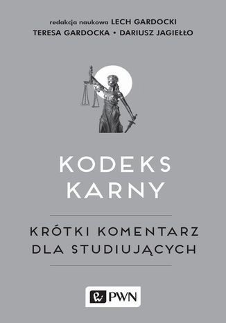 Kodeks karny Lech Gardocki, Teresa Gardocka, Dariusz Jagiełło - okladka książki