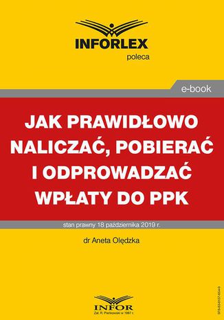 Jak prawidłowo naliczać, pobierać i odprowadzać wpłaty do PPK Aneta Olędzka - okladka książki