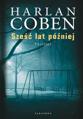 Sześć lat później Harlan Coben - okladka książki