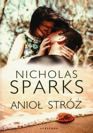 ANIOŁ STRÓŻ Nicholas Sparks - okladka książki