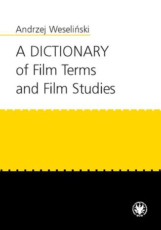 A Dictionary of Film Terms and Film Studies Andrzej Weseliński - okladka książki