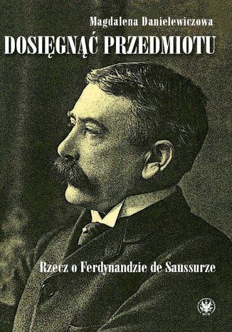 Dosięgnąć przedmiotu Magdalena Danielewiczowa - okladka książki